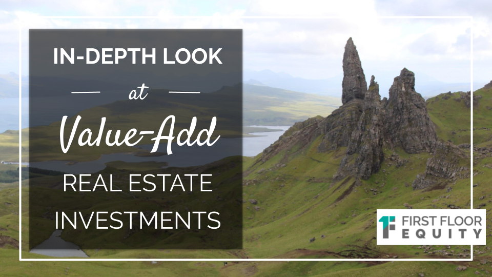 An In-Depth Look At Value-Add Real Estate Investments