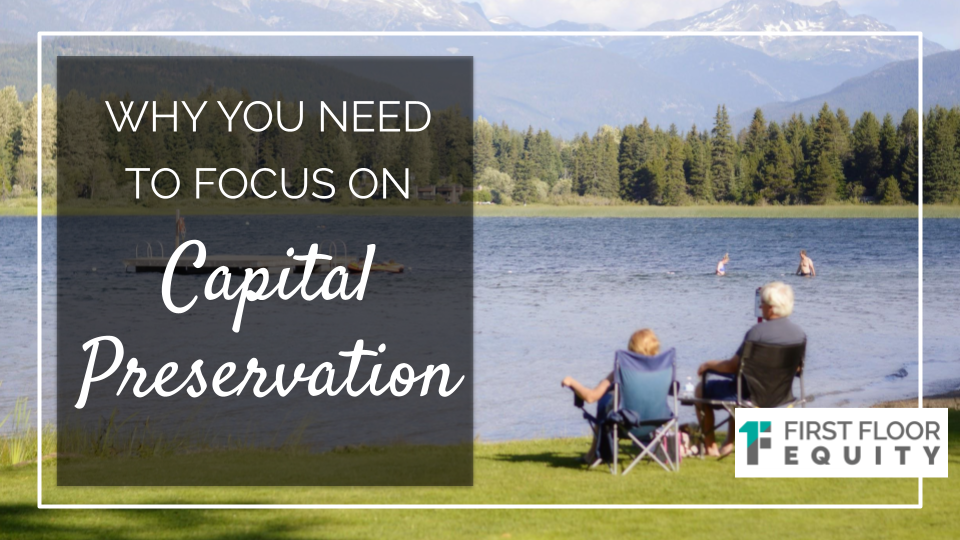 Why You Need To Focus On Capital Preservation